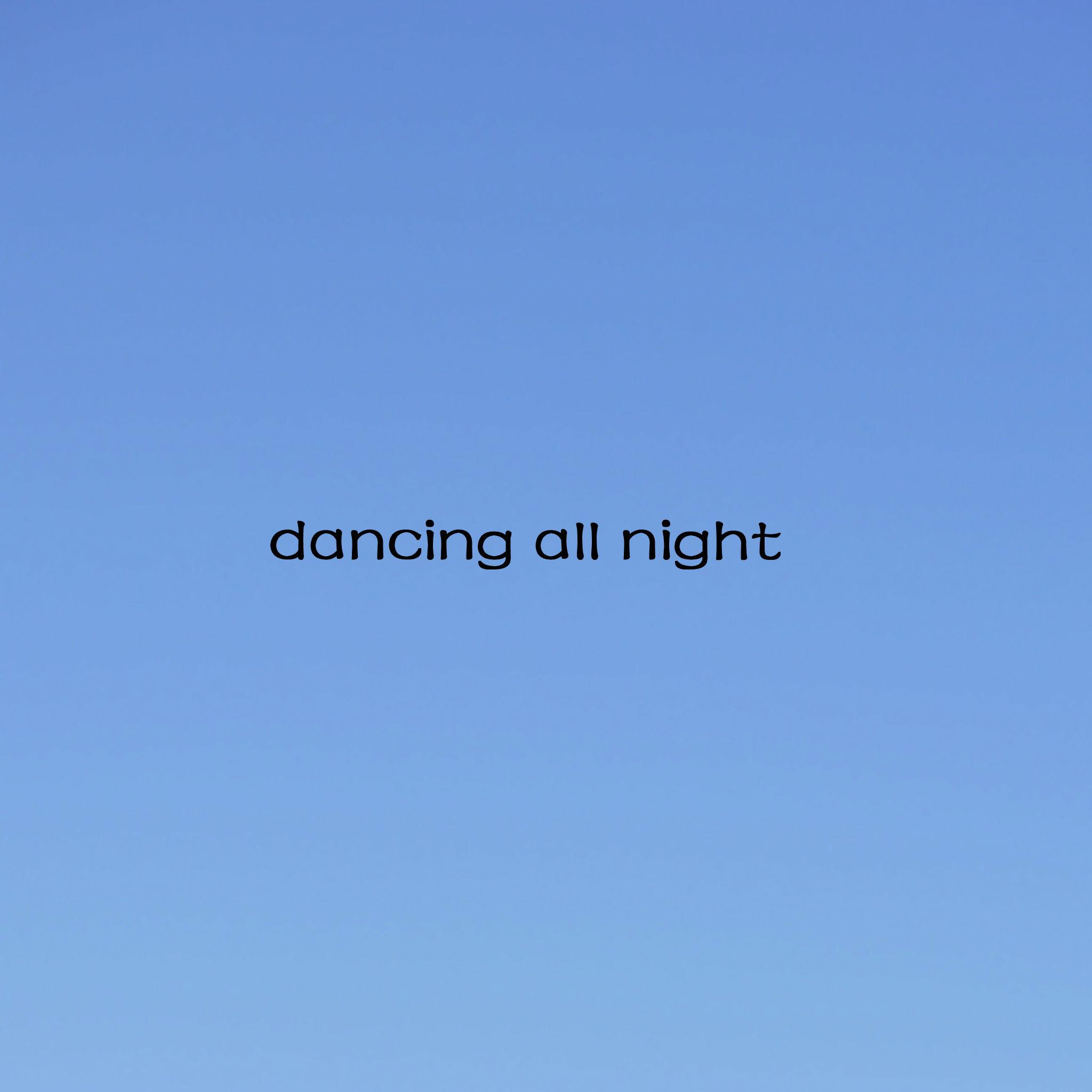 dancing all night(蹦一整夜)专辑