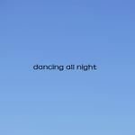 dancing all night(蹦一整夜)专辑