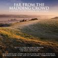 Far from the Madding Crowd - a Fantasia of British Classical and Film Music