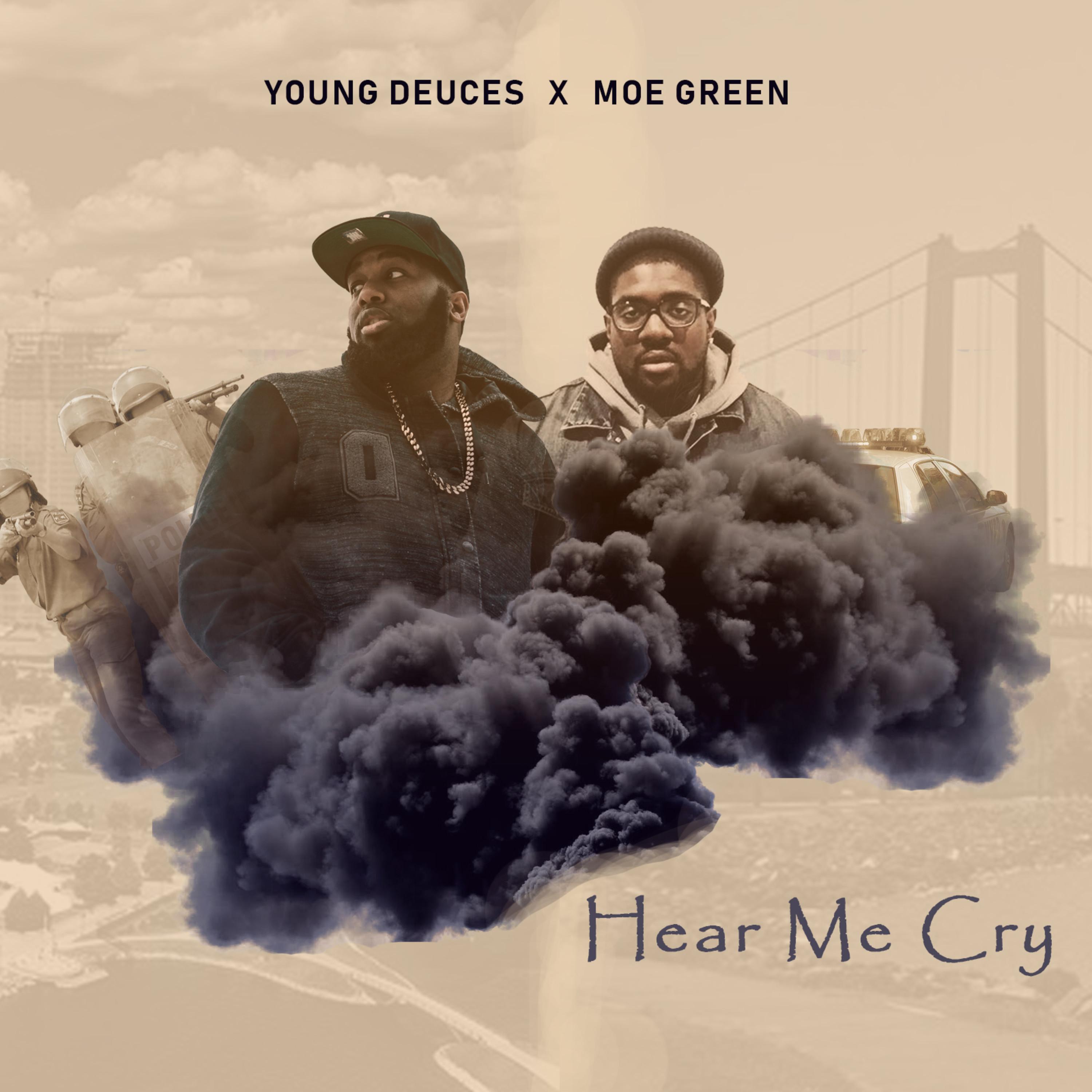 Hear Me Cry (feat. Moe Green)