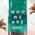 Who We Are (Remixes)