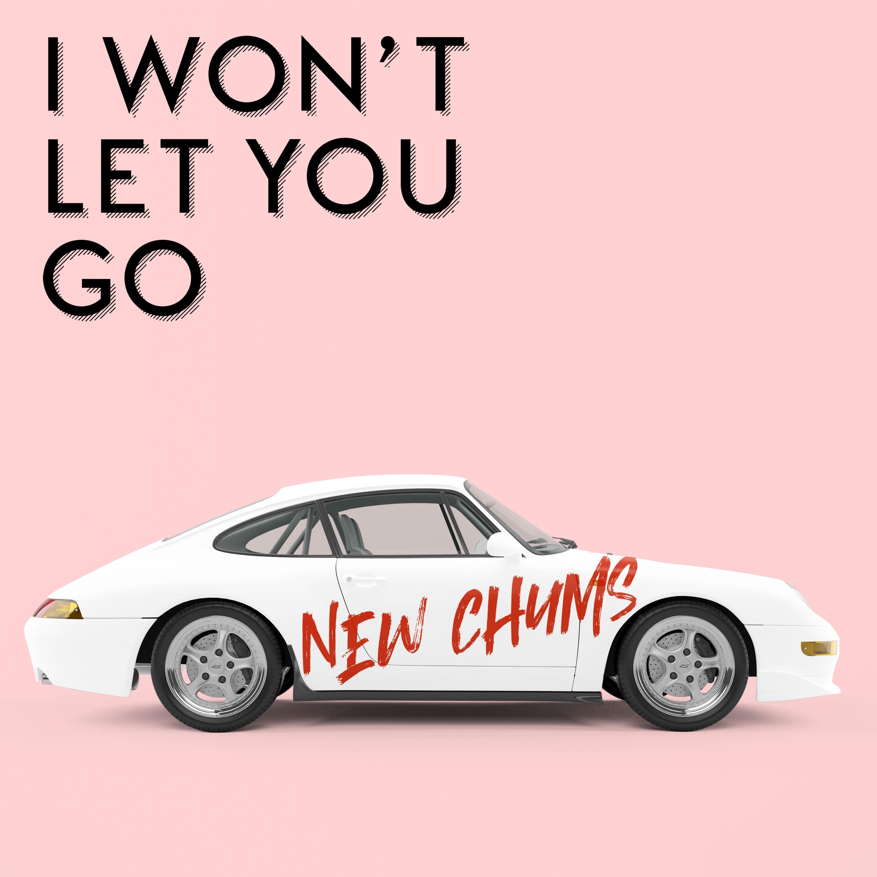 I Won't Let You Go