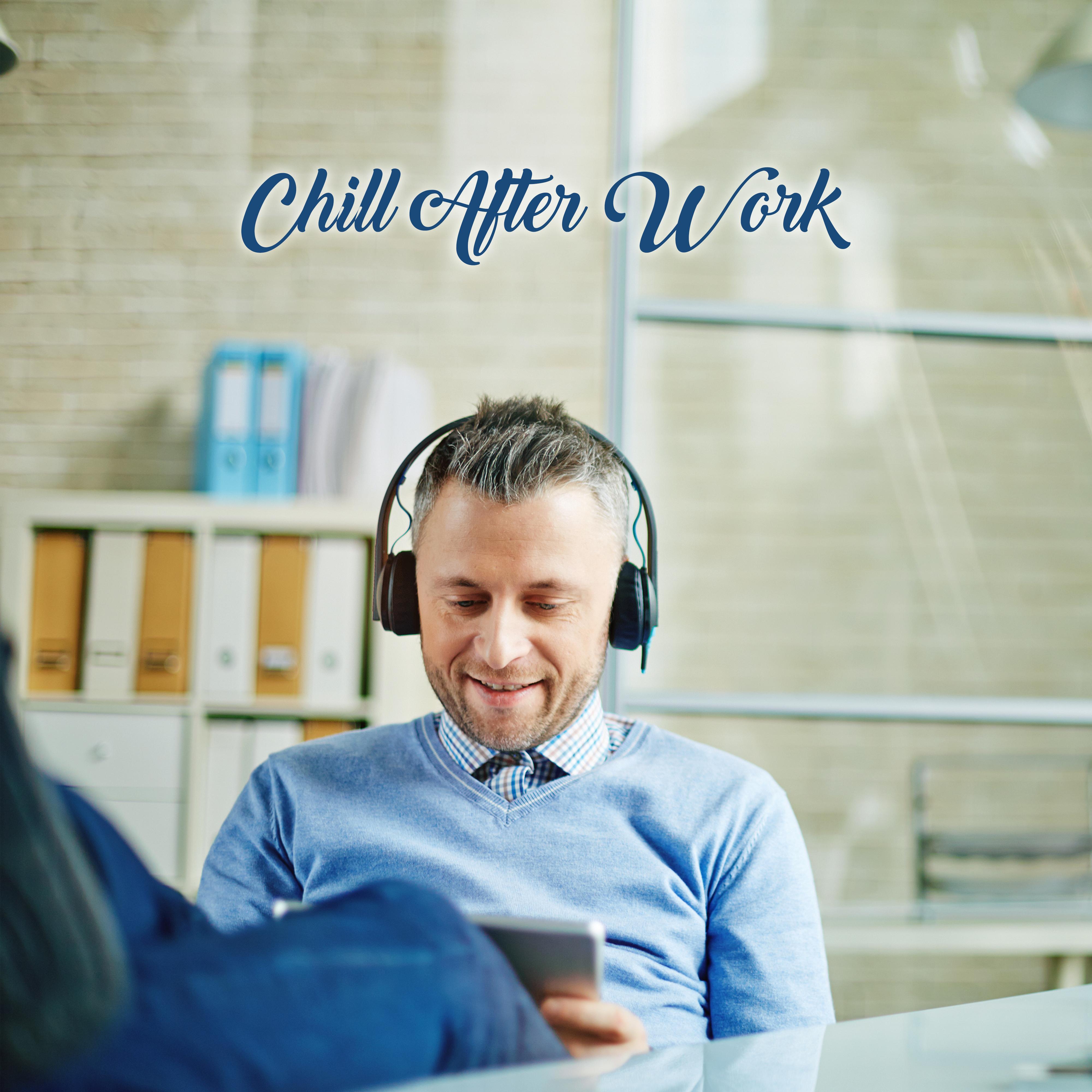 Chill After Work: No Stress, Deep Chillout Music, Chillout Zone