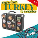 Souvenir of My Trip to Istanbul. Music from Turkey to Remember专辑