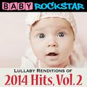 Lullaby Renditions of 2014 Hits, Vol. 2专辑