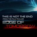 This Is Not the End (From The "Edge of Tomorrow" Trailer)