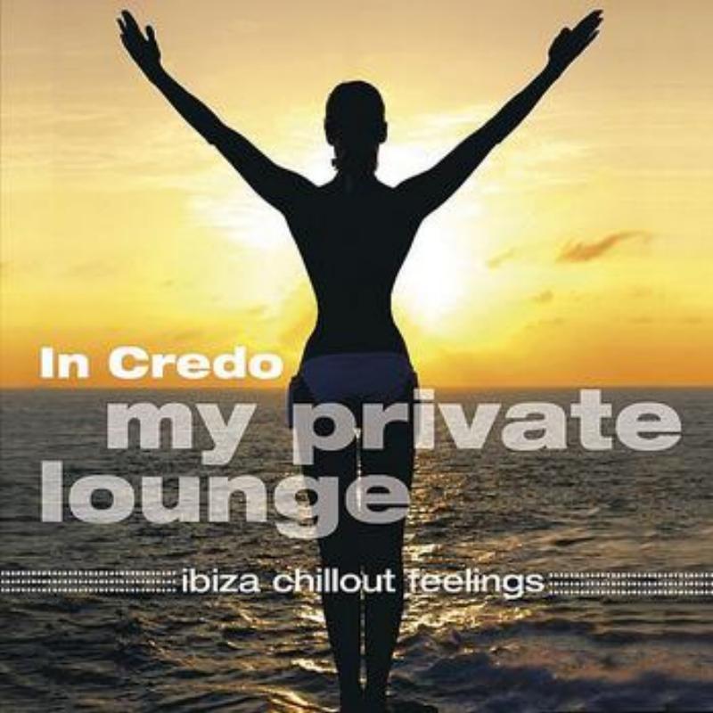 my private lounge - ibiza chillout feelings专辑