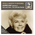 MUSICAL MOMENTS TO REMEMBER - Doris Day, Vol. 2: Que sera sera - The Ultimate Recital (1950-1961)专辑