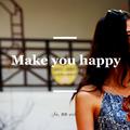 Make You Happy