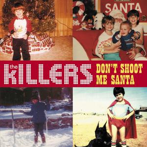 Don't Shoot Me Santa - the Killers (OT karaoke) 带和声伴奏 （降3半音）