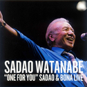 One for You: Sadao & Bona Live