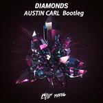 Diamonds (Austin Carl Bootleg)专辑