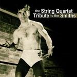 The String Quartet Tribute to The Smiths专辑