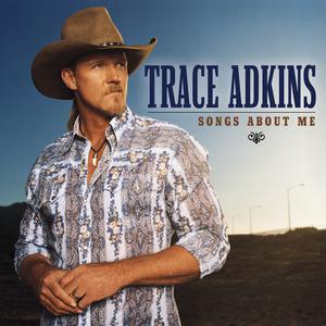Songs About Me - Trace Adkins (SC karaoke) 带和声伴奏