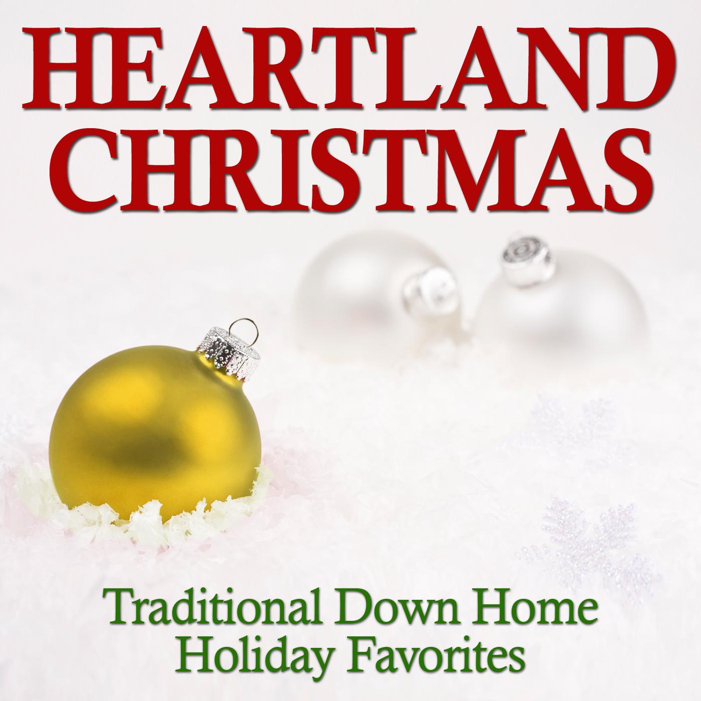 Heartland Christmas: Traditional Down Home Holiday Favorites专辑