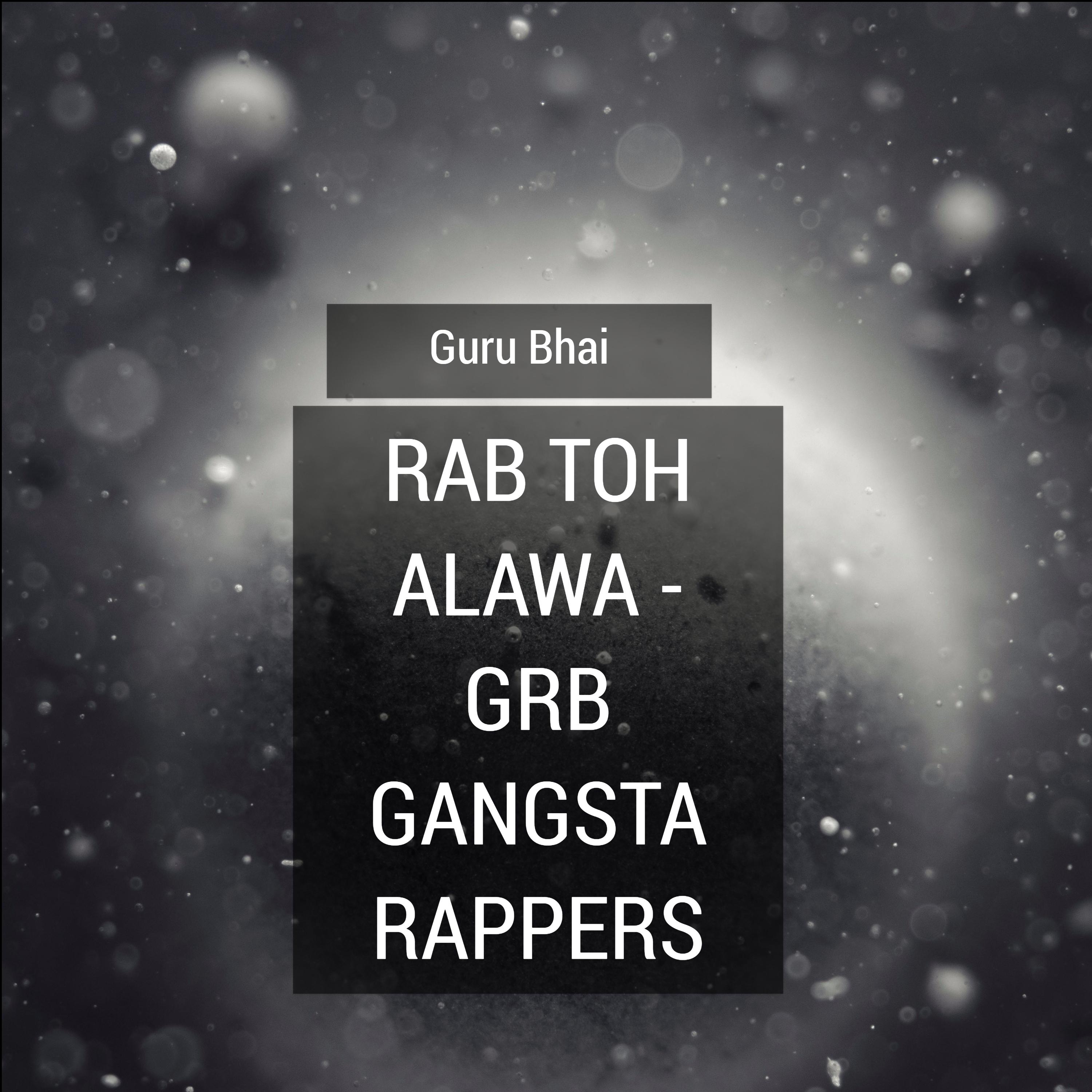 Rab Toh Alawa (Grb Gangsta Rappers)专辑