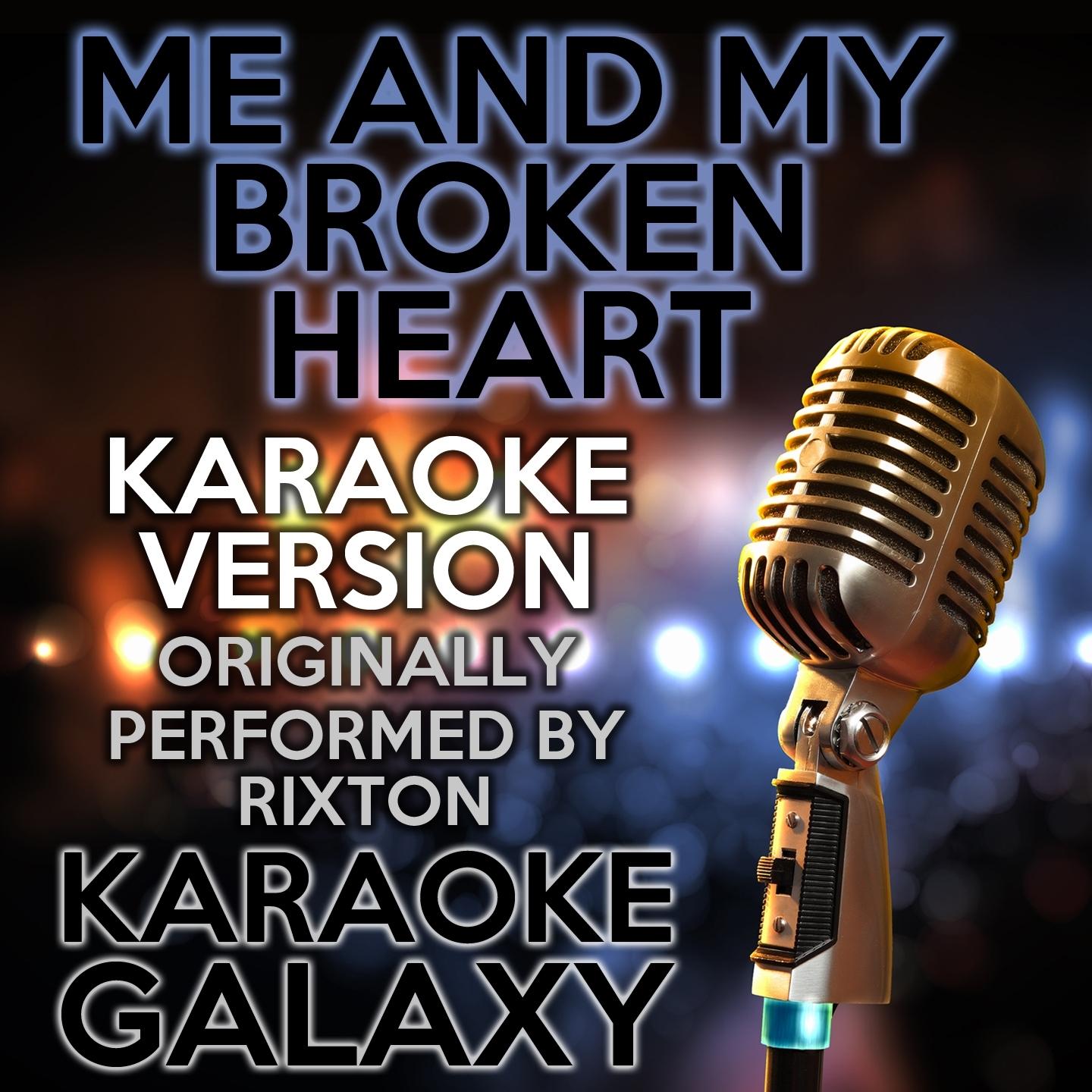Me and My Broken Heart (Karaoke Version)