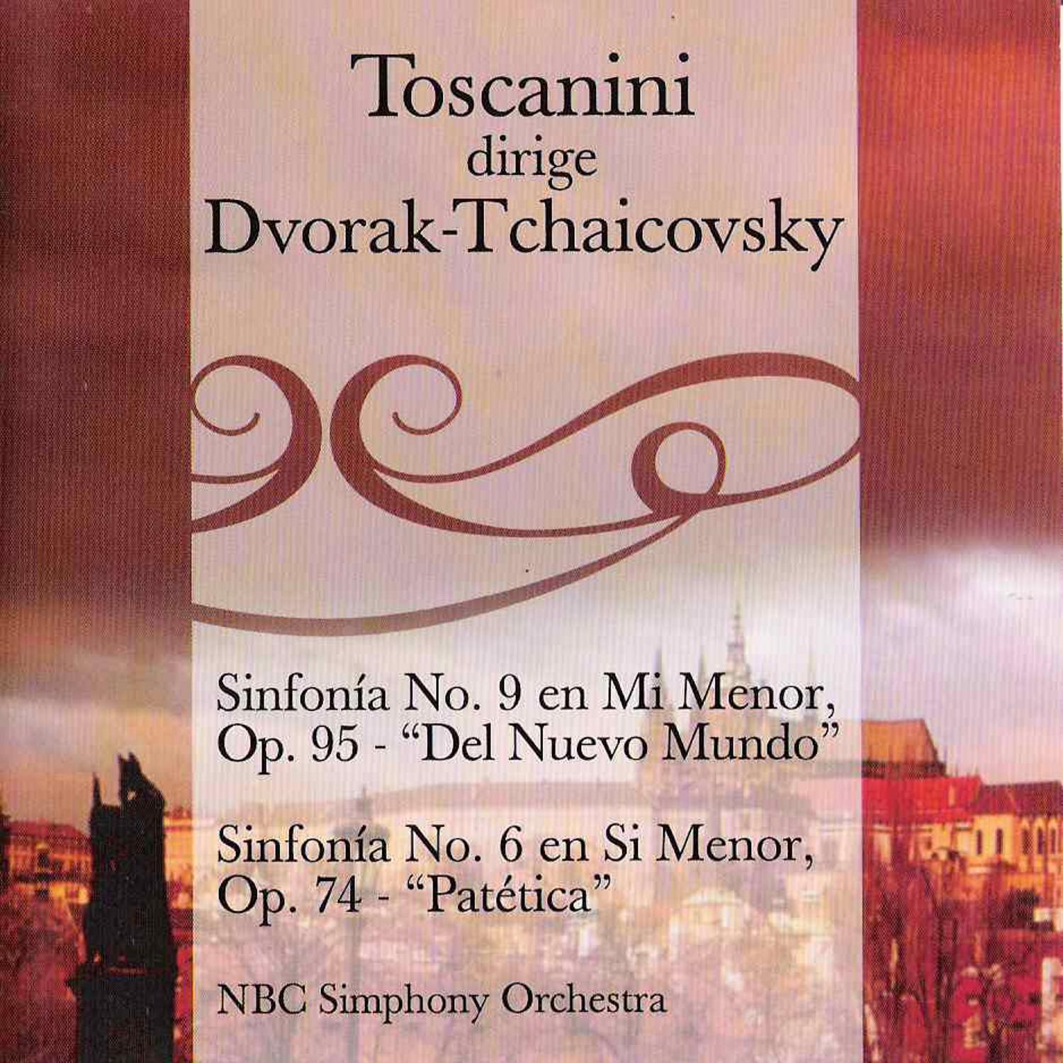 Toscanini Dirige Dvorak - Tchaicovsky专辑