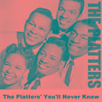 The Platters' You'll Never Know