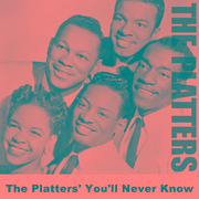 The Platters' You'll Never Know