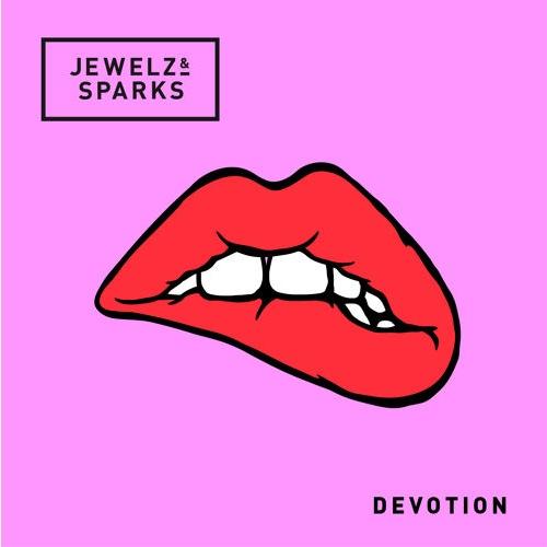 Devotion (Jewelz & Sparks Bootleg)
