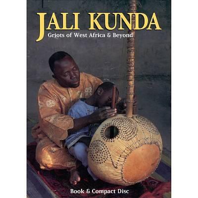 Jali Kunda: Griots of West Africa and Beyond