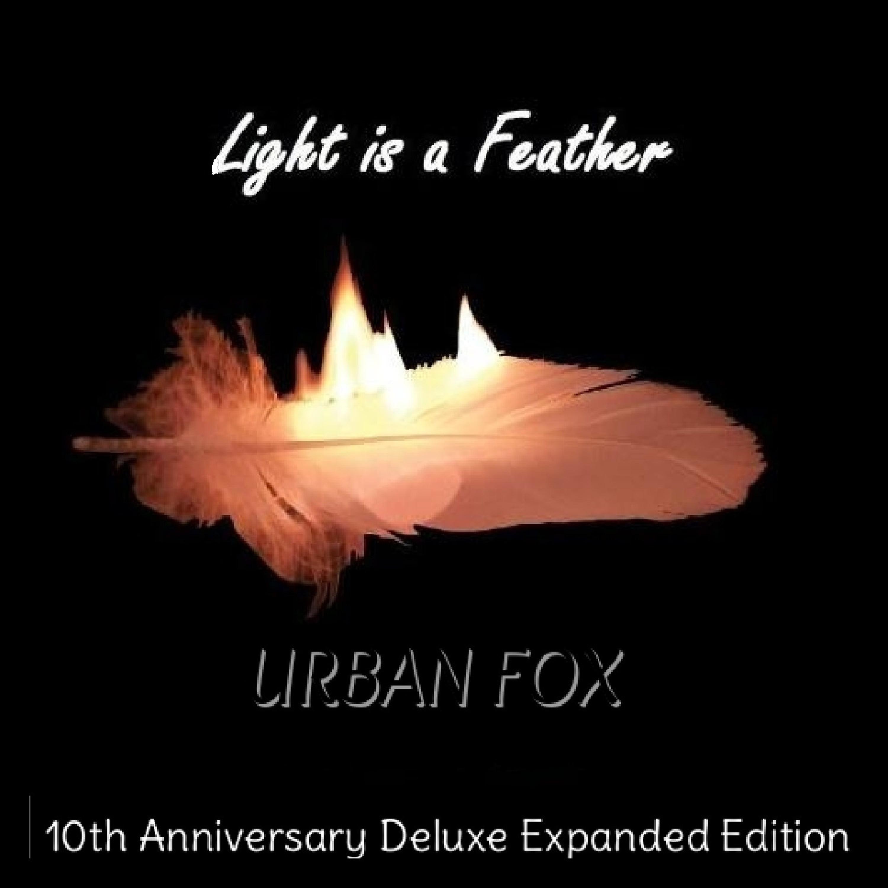Light Is a Feather (10Th Anniversary Expanded Edition)