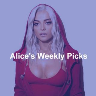 Alice’s Weekly Picks