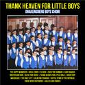 Thank Heaven For Little Boys : Choral Favourites专辑