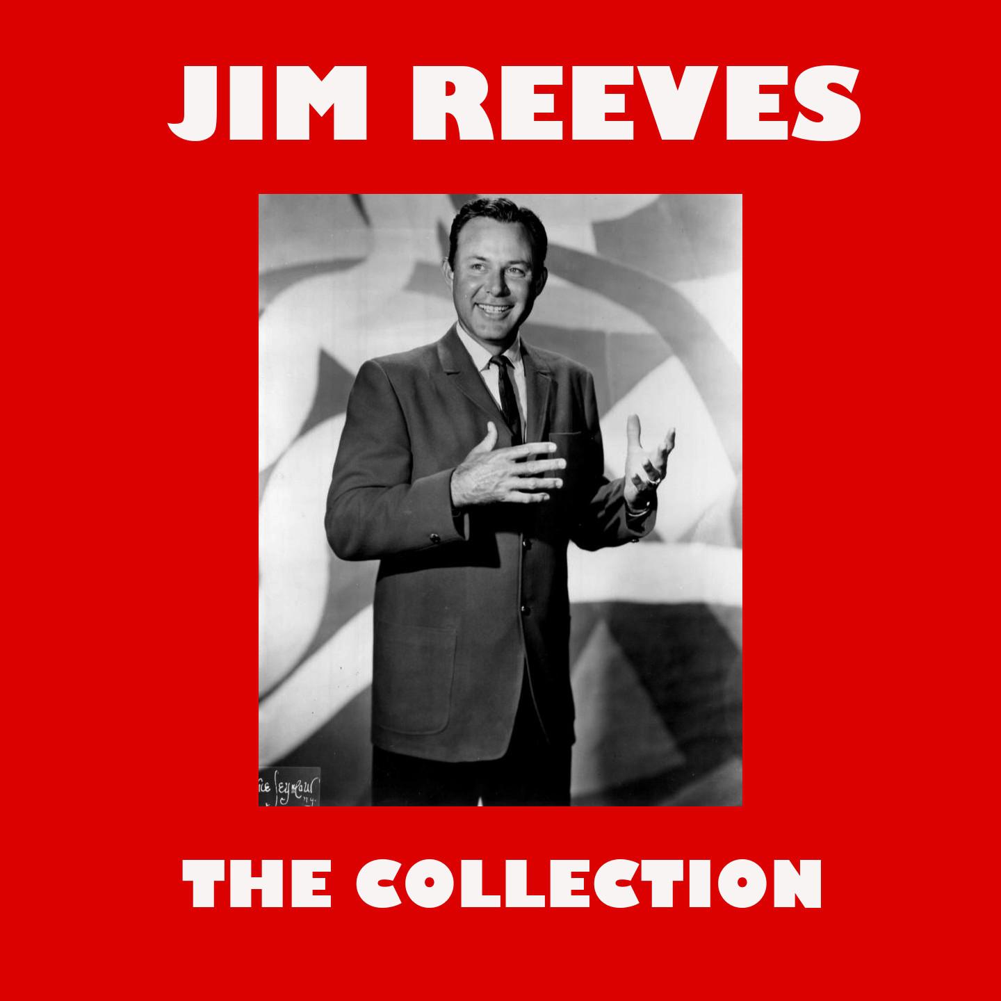 Jim Reeves - The Collection专辑