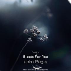 Bloom for You (Ishiro Intro Remix)