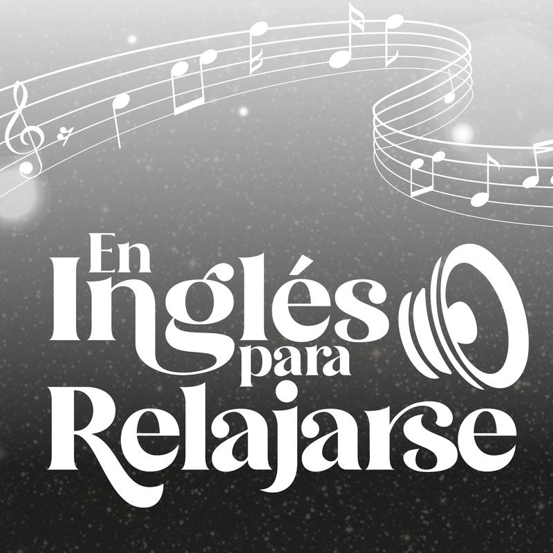 En Ingles para Relajarse