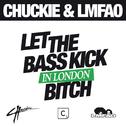 Let The Bass Kick Miami Bitch(London Version)