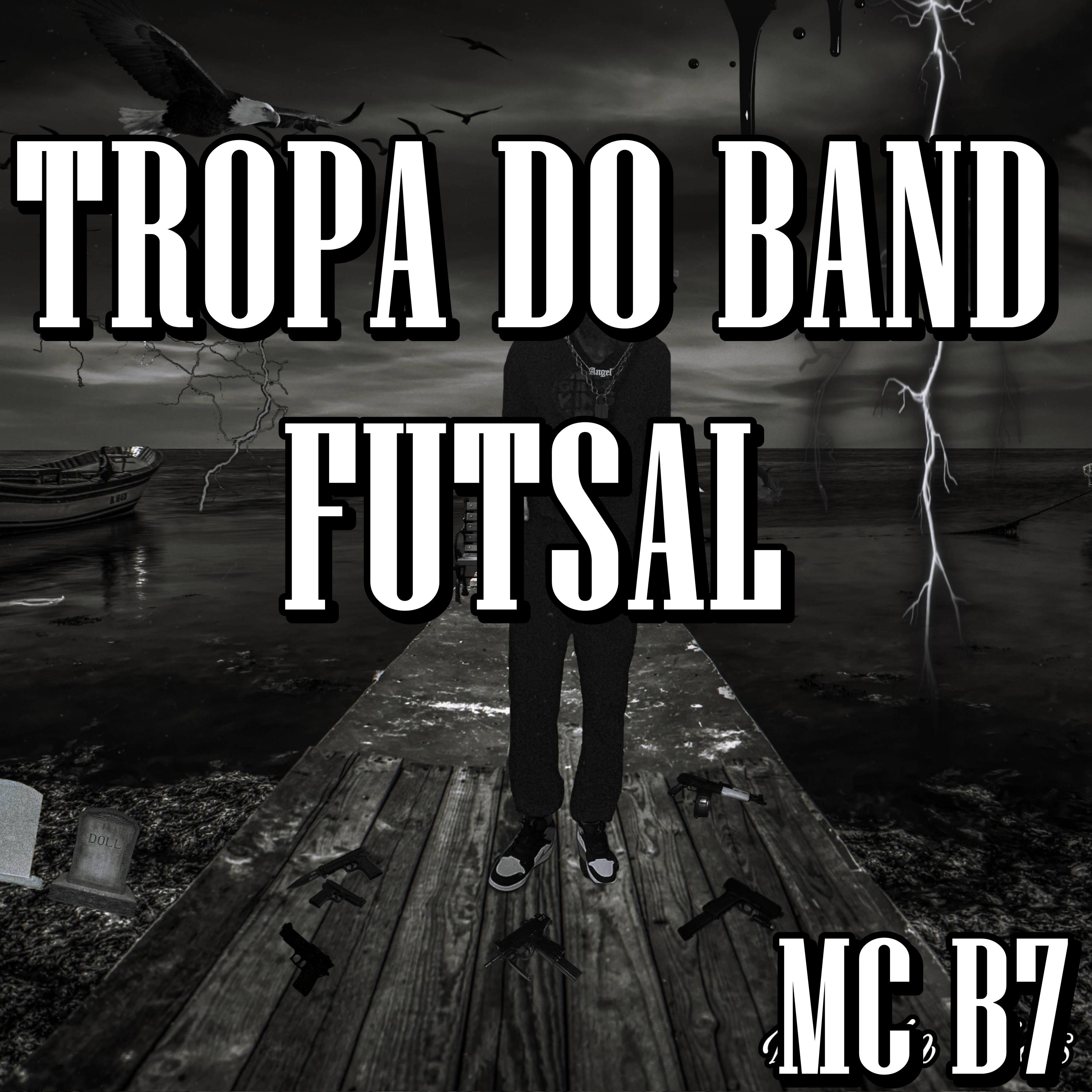 MC B7 - Tropa do Band Futsal