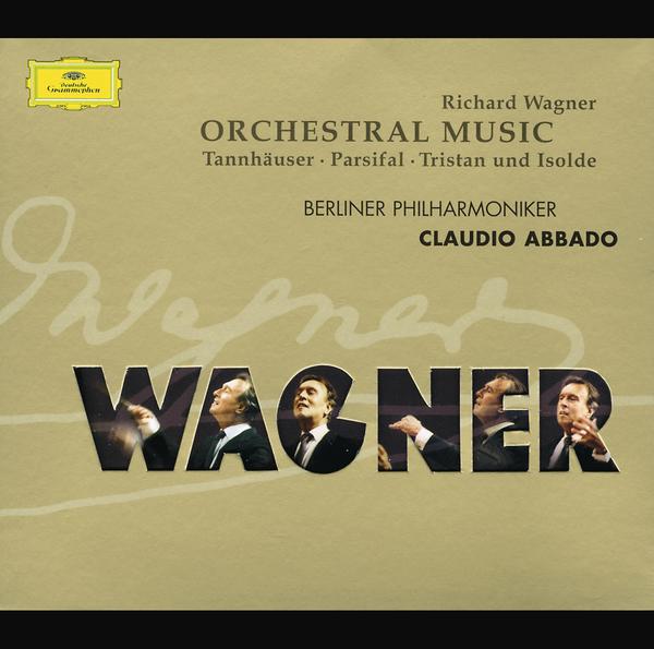 Wagner: Orchestral Pieces from Parsifal . Tristan & Isolde . Tannhäuser专辑