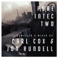 Pure Intec 2 Mixed by Carl Cox & Jon Rundell