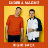 Slider & Magnit - Right Back (Radio Edit)