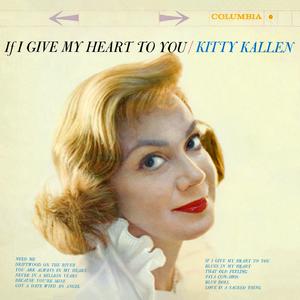 If I Give My Heart to You - Doris Day (Karaoke Version) 带和声伴奏 （升5半音）