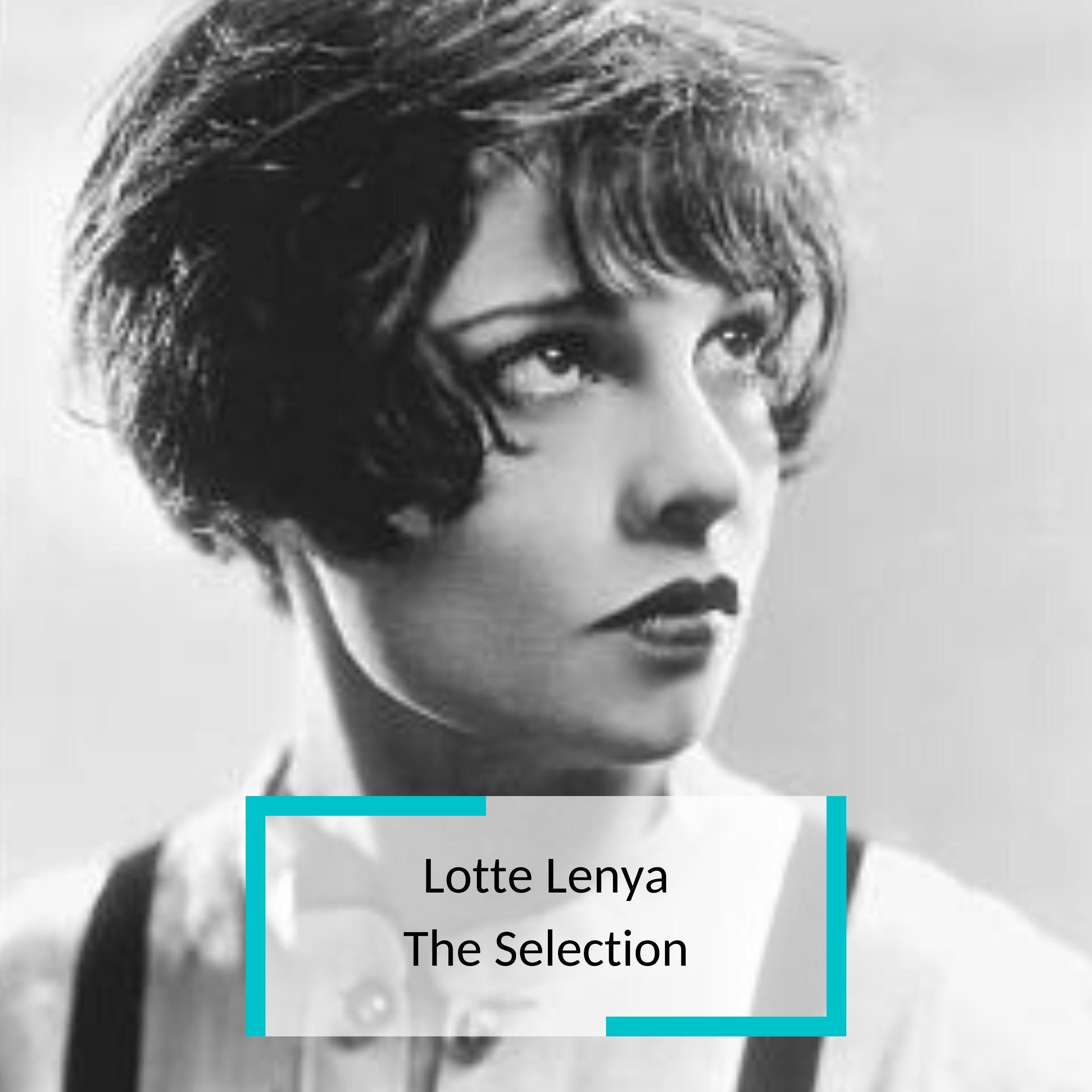 Lotte Lenya - The Selection