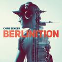 Berlinition (Presented by Chris Bekker)专辑