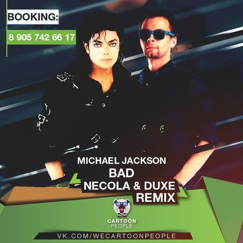Bad (Necola & Duxe Remix)