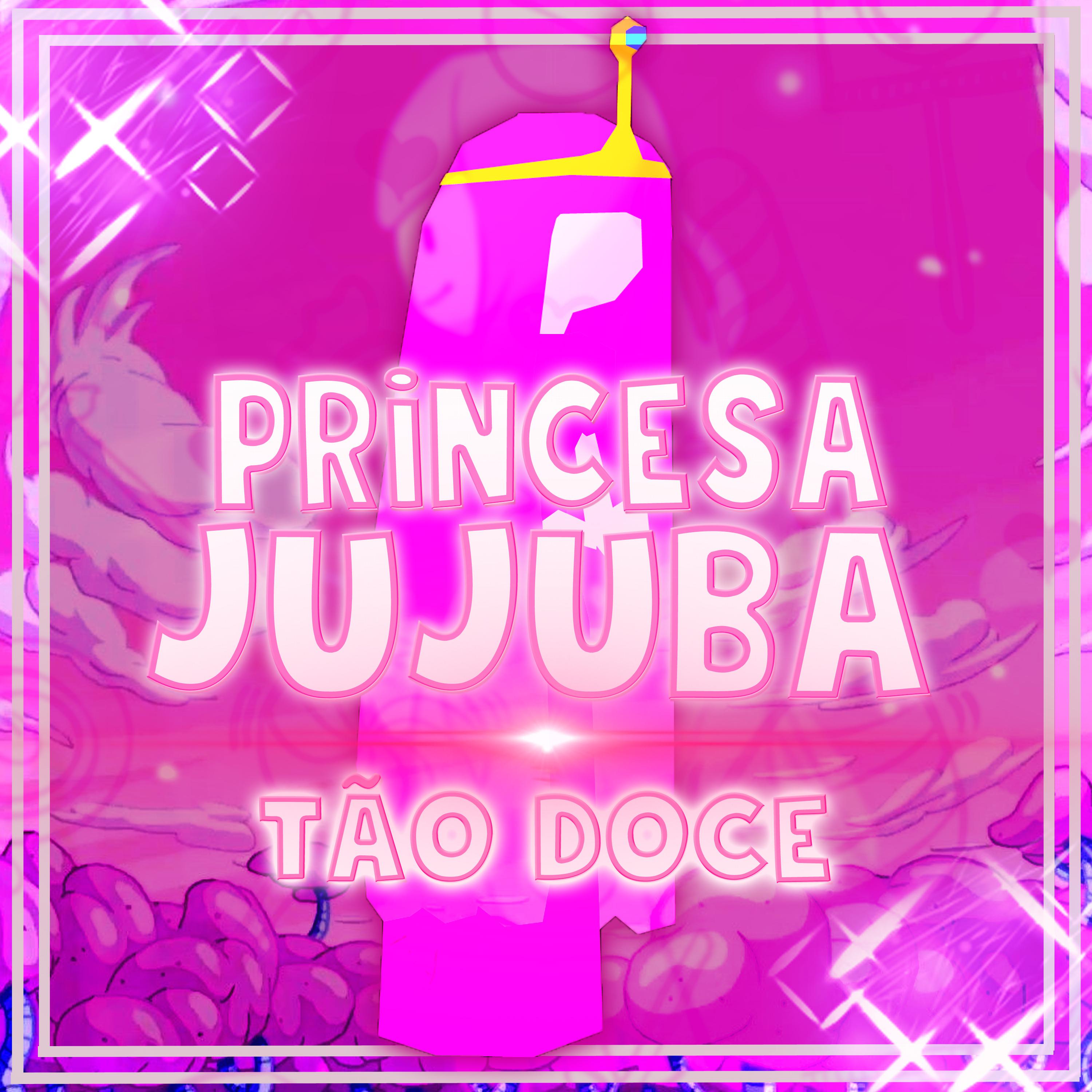 Babits - Princesa Jujuba: Tão Doce