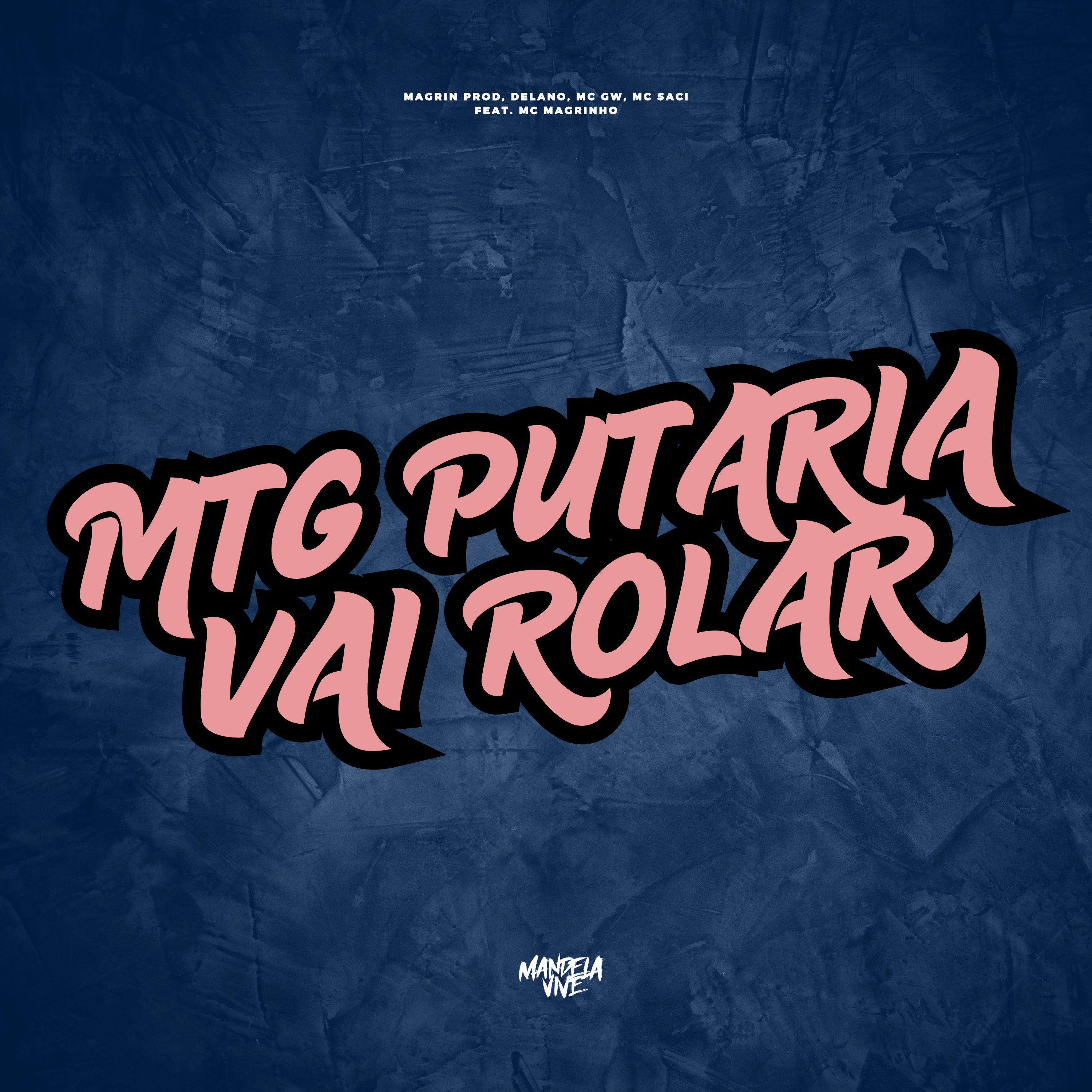 MTG PUTARIA VAI ROLAR (feat. Mc Magrinho)