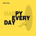 HAPPY EVERY DAY专辑