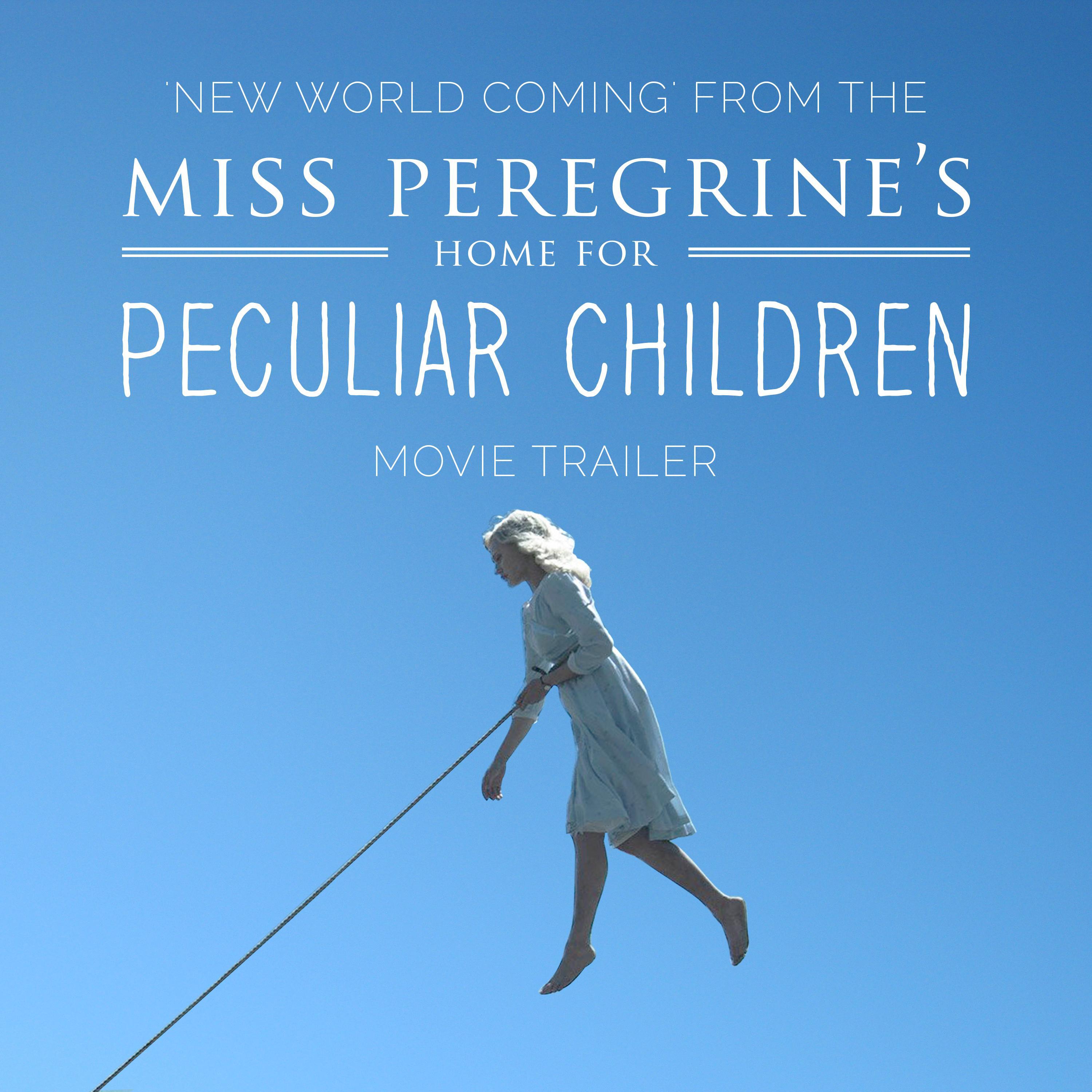 New World Coming (From The "Miss Peregrine's Home for Peculiar Children" Movie Trailer)专辑