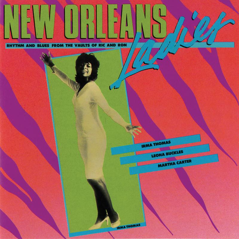 New Orleans Ladies: Rhythm And Blues From The Vaults Of Ric And Ron专辑