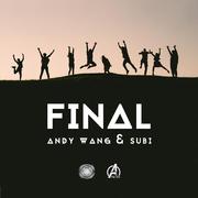 Andy Wang & Subi - Final (Extended Mix)