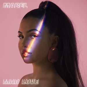 Mabel - Mad Love （升1半音）