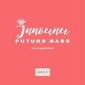 Innocence(Future bass remix)