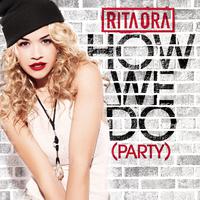 How We Do - Rita Ora (HT karaoke) 带和声伴奏